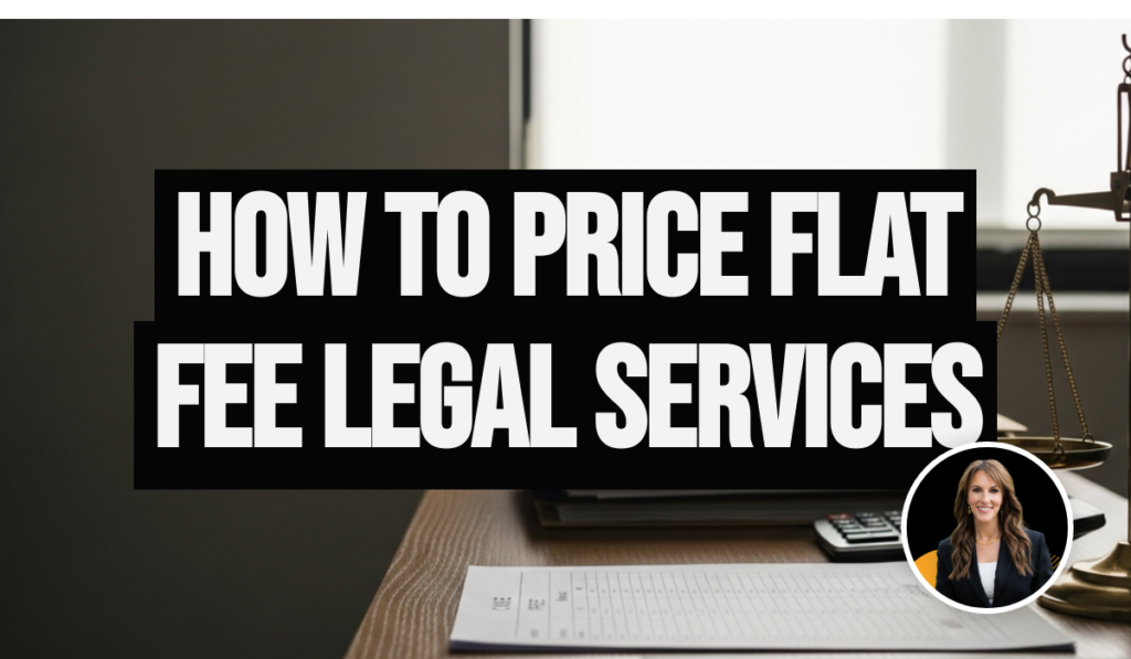 How to Successfully Implement Flat Fee Billing in Your Law Firm